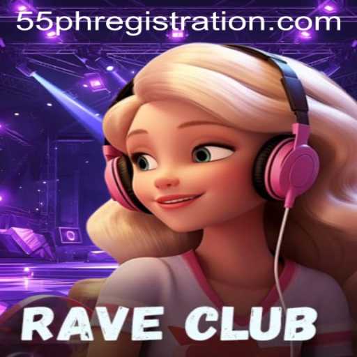 Explore the Thrilling World of RaveClub: An Engaging 55ph Game Experience